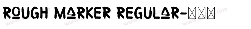 Rough Marker Regular字体转换